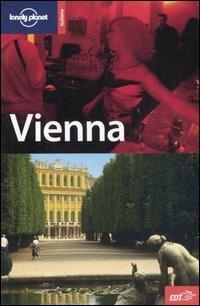 Vienna - Neal Bedford, Janine Eberle - Libro Lonely Planet Italia 2007, Guide città EDT/Lonely Planet | Libraccio.it