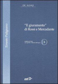 «Il giuramento» di Rossi e Mercadante. Con CD-ROM - Ernesto Pulignano - Libro EDT 2008, Tesi | Libraccio.it