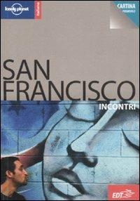 San Francisco - Alison Bing - Libro Lonely Planet Italia 2007, Incontri/Lonely Planet | Libraccio.it