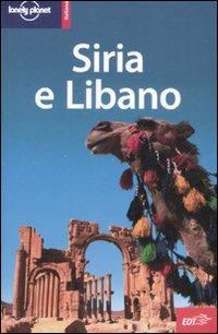 Siria e Libano - Terry Carter, Lara Dunston, Amelia Thomas - Libro Lonely Planet Italia 2008, Guide EDT/Lonely Planet | Libraccio.it