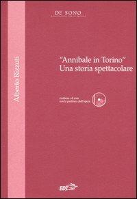 «Annibale in Torino». Una storia spettacolare. Con CD-ROM - Alberto Rizzuti - Libro EDT 2007, De Sono | Libraccio.it