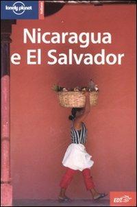 Nicaragua e El Salvador - Paige R. Penland, Gary Chandler, Liza Prado - Libro Lonely Planet Italia 2007, Guide EDT/Lonely Planet | Libraccio.it