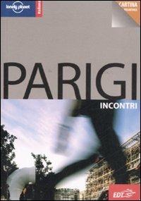 Parigi. Con carta estraibile - Catherine Le Nevez - Libro Lonely Planet Italia 2007, Incontri/Lonely Planet | Libraccio.it