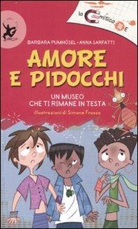 Amore e pidocchi. Ediz. illustrata - Barbara Pumhösel, Anna Sarfatti - Libro EDT-Giralangolo 2007, La calamitica III E | Libraccio.it