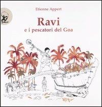 Ravi e i pescatori del Goa. Ediz. illustrata - Etienne Appert - Libro EDT-Giralangolo 2007, I popoli del mondo | Libraccio.it