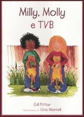 Milly, Molly e tvb. Ediz. illustrata