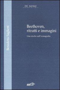 Beethoven, ritratti e immagini. Uno studio sull'iconografia - Benedetta Saglietti - Libro EDT 2011, Tesi | Libraccio.it