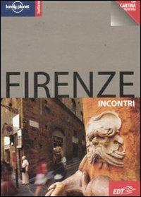 Firenze. Con cartina - Robert Landon - Libro Lonely Planet Italia 2009, Incontri/Lonely Planet | Libraccio.it