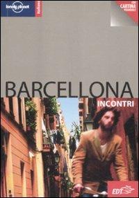Barcellona. Con cartina - Damien Simonis - Libro Lonely Planet Italia 2009, Incontri/Lonely Planet | Libraccio.it