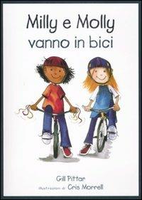 Milly e Molly vanno in bici. Ediz. illustrata - Gill Pittar, Cris Morrell - Libro EDT-Giralangolo 2009, Milly e Molly | Libraccio.it