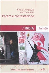 Potere e contestazione. L'India dal 1989 - Nivedita Menon, Aditya Nigam - Libro EDT 2009, Storia globale del presente | Libraccio.it