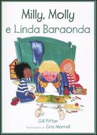 Milly, Molly e Linda Baraonda. Ediz. illustrata - Gill Pittar, Cris Morrell - Libro EDT-Giralangolo 2009, Milly e Molly | Libraccio.it
