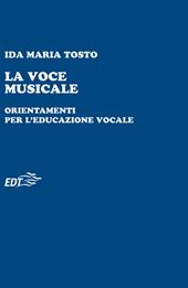 La voce musicale. Orientamenti per l'educazione vocale