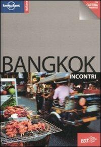 Bangkok. Con cartina - Austin Bush, China Williams - Libro Lonely Planet Italia 2010, Incontri/Lonely Planet | Libraccio.it
