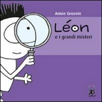 Léon e i grandi misteri - Annie Groovie - Libro EDT-Giralangolo 2010, Léon | Libraccio.it