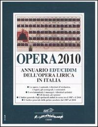 Opera 2010. Annuario dell'opera lirica in Italia  - Libro EDT 2010, Opera | Libraccio.it