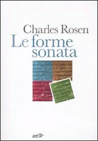 Le forme sonata - Charles Rosen - Libro EDT 2011, Contrappunti | Libraccio.it