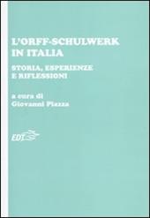 L' Orff-Schulwerk in Italia. Storia, esperienze e riflessioni