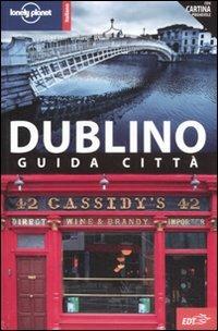 Dublino. Con carta estraibile - Fionn Davenport - Libro Lonely Planet Italia 2011, Guide città EDT/Lonely Planet | Libraccio.it