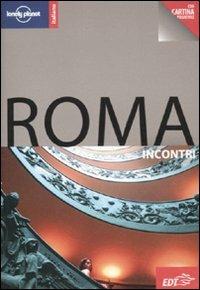 Roma. Con cartina - Cristian Bonetto - Libro Lonely Planet Italia 2011, Incontri/Lonely Planet | Libraccio.it