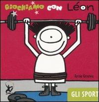 Giochiamo con Léon. Gli sport - Annie Groovie - Libro EDT-Giralangolo 2011, Léon | Libraccio.it