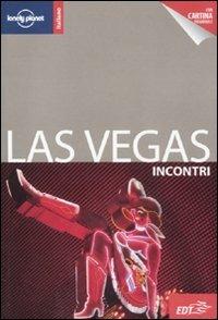 Las Vegas. Con cartina - Sara Benson - Libro Lonely Planet Italia 2011, Incontri/Lonely Planet | Libraccio.it
