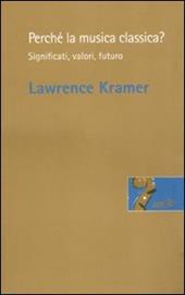 Perché la musica classica? Significati, valori, futuro