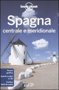 Spagna centrale e meridionale  - Libro Lonely Planet Italia 2011, Guide EDT/Lonely Planet | Libraccio.it