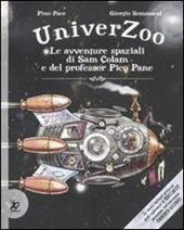 Univerzoo. Le avventure spaziali di Sam Colam e del professor Pico Pane