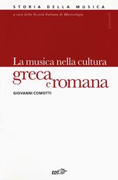 Storia della musica. Vol. 1: La musica nella cultura greca e romana