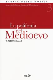 Storia della musica. Vol. 3: La polifonia nel Medioevo