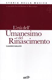 Storia della musica. Vol. 4: L' età dell'Umanesimo e del Rinascimento