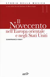 Storia della musica. Vol. 11: Il Novecento nell'Europa orientale e negli Stati Uniti