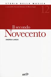 Storia della musica. Vol. 12: Il secondo Novecento