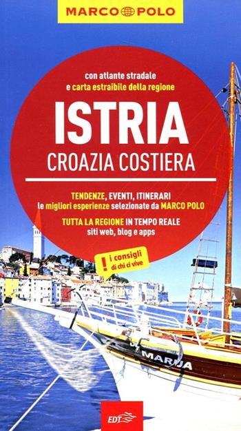 Istria, Croazia costiera. Con atlante stradale - Daniela Schetar - Libro Marco Polo 2012, Guide Marco Polo | Libraccio.it