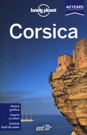 Corsica - Jean-Bernard Carillet, Olivier Cirendini - Libro Lonely Planet Italia 2013, Guide EDT/Lonely Planet | Libraccio.it