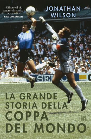 La grande storia della Coppa del Mondo - Jonathan Wilson - Libro Limina 2026 | Libraccio.it