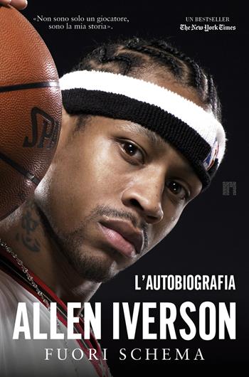 Fuori schema. L'autobiografia - Allen Iverson - Libro Limina 2026 | Libraccio.it