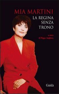 Mia Martini. La regina senza trono  - Libro Guida 2005 | Libraccio.it