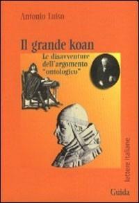 Il grande Koan - Antonio Luiso - Libro Guida 2007, Lettere italiane | Libraccio.it