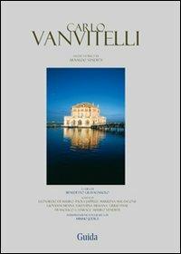 Carlo Vanvitelli. Ediz. numerata  - Libro Guida 2017, Historia rerum | Libraccio.it
