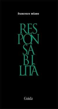Responsabilità - Francesco Miano - Libro Guida 2010, Parole chiave della filosofia | Libraccio.it