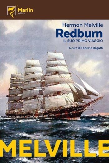 Redburn. Il suo primo viaggio - Herman Melville - Libro Marlin (Cava de' Tirreni) 2005, I Lapilli | Libraccio.it