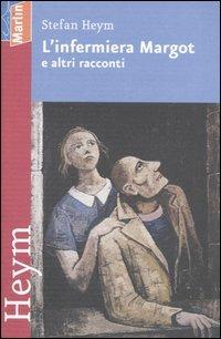 L' infermiera Margot e altri racconti - Stefan Heym - Libro Marlin (Cava de' Tirreni) 2005, I Lapilli | Libraccio.it