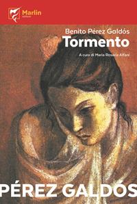 Tormento - Benito Pérez Galdós - Libro Marlin (Cava de' Tirreni) 2006, I Lapilli | Libraccio.it