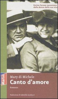 Canto d'amore - Mary Di Michele - Libro Marlin (Cava de' Tirreni) 2006, Il Portico | Libraccio.it