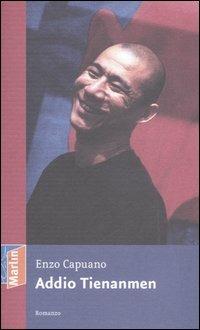 Addio Tienanmen - Enzo Capuano - Libro Marlin (Cava de' Tirreni) 2006, Il Portico | Libraccio.it