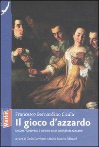 Il gioco d'azzardo. Saggio filosofico e critico sulli giuochi di azzardo - Francesco B. Cicala - Libro Marlin (Cava de' Tirreni) 2007, Il tuffatore | Libraccio.it