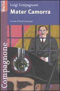 Mater Camorra - Luigi Compagnone - Libro Marlin (Cava de' Tirreni) 2007, I Lapilli | Libraccio.it