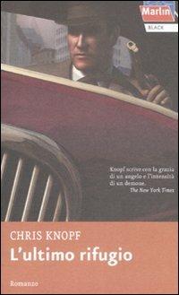 L' ultimo rifugio - Chris Knopf - Libro Marlin (Cava de' Tirreni) 2008, Il Portico | Libraccio.it